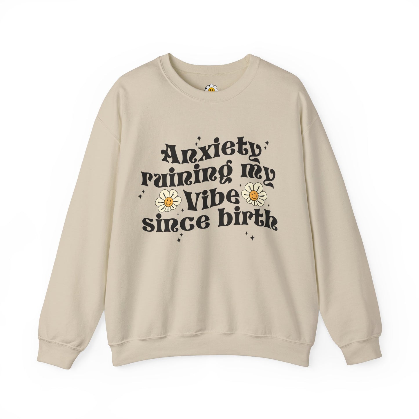 Anxiety Ruining My Vibe Since Birth Unisex Heavy Blend Crewneck Sweatshirt