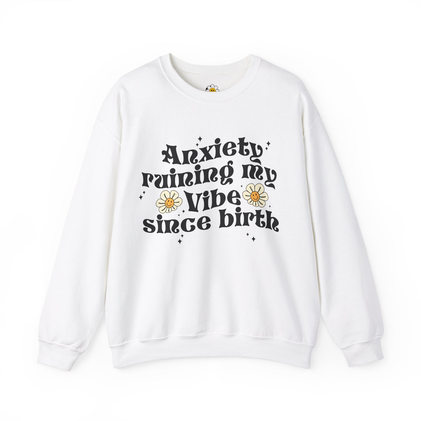 Anxiety Ruining My Vibe Since Birth Unisex Heavy Blend Crewneck Sweatshirt