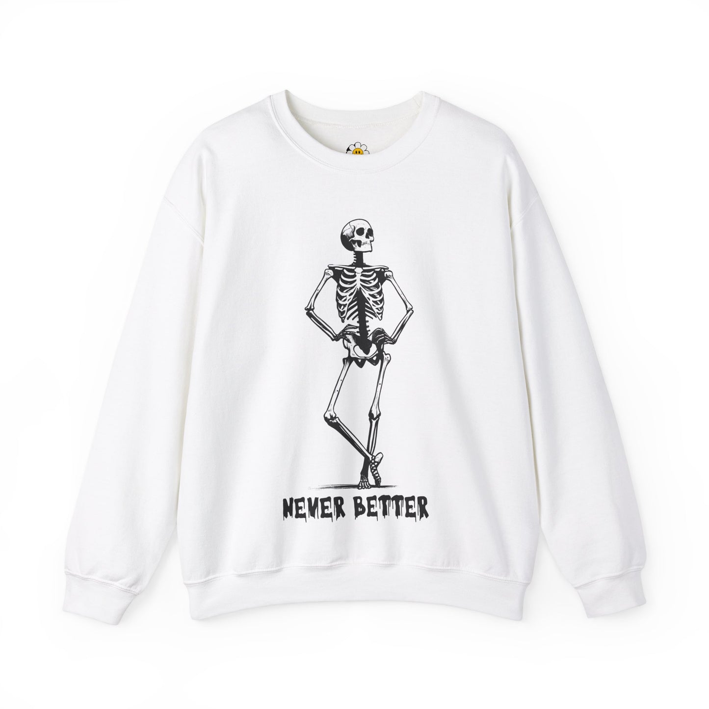 Never Better Funny Skeleton Sarcasm Premium Unisex Heavy Blend Crewneck Sweatshirt